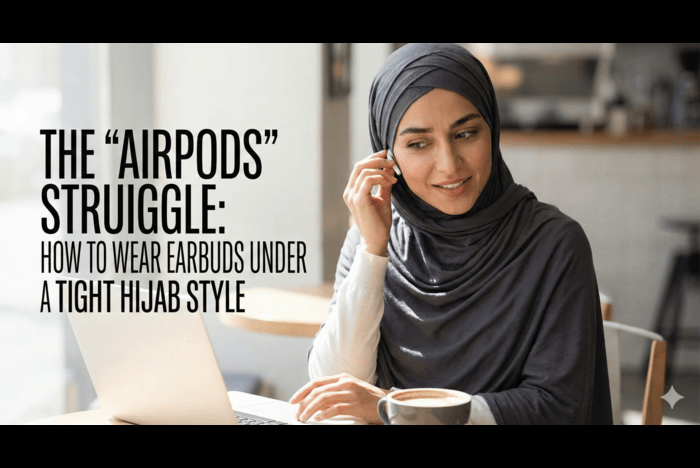 How to Wear Earbuds Under a Tight Hijab Style